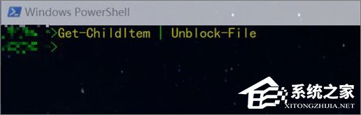 经验分享Win10如何使用PowerShell批量解除被锁定下载的文件